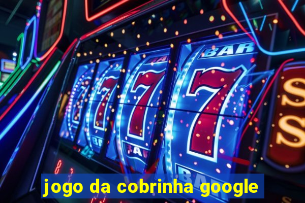 jogo da cobrinha google