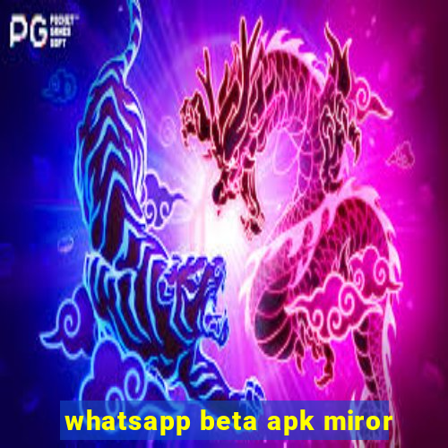 whatsapp beta apk miror