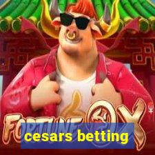 cesars betting