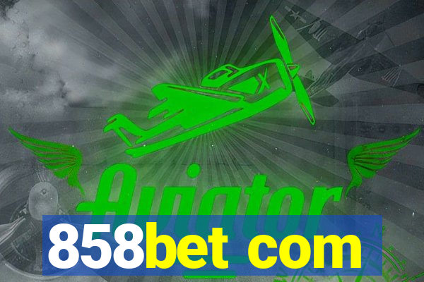 858bet com