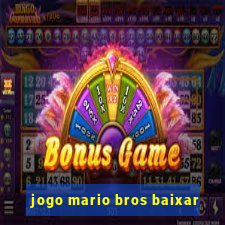 jogo mario bros baixar