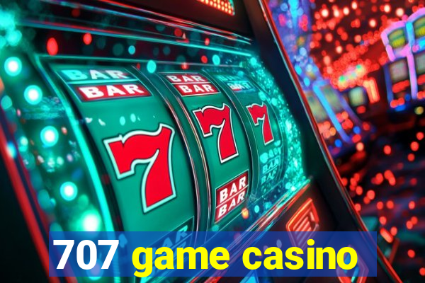 707 game casino