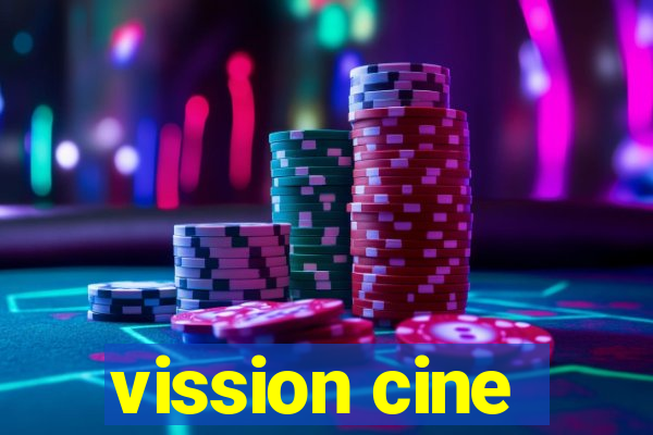 vission cine