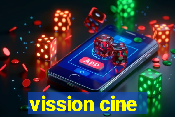 vission cine