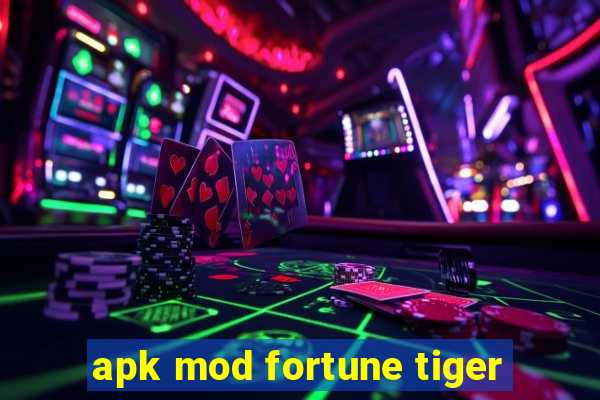 apk mod fortune tiger