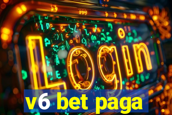 v6 bet paga