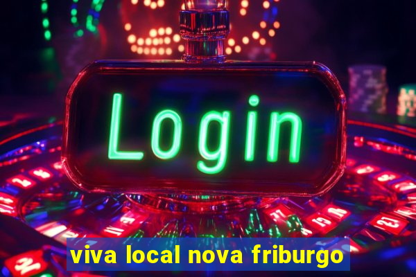 viva local nova friburgo