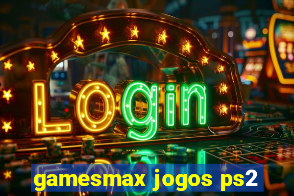 gamesmax jogos ps2