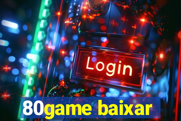 80game baixar