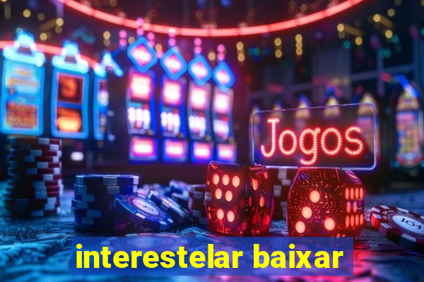 interestelar baixar