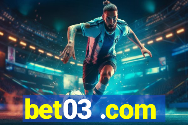 bet03 .com