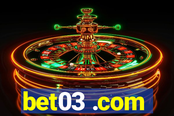 bet03 .com