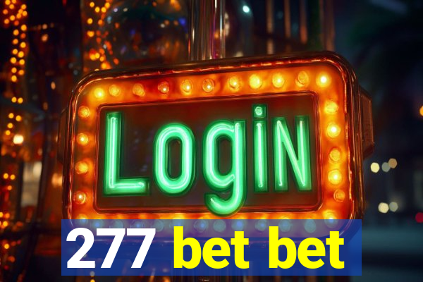 277 bet bet