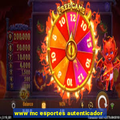 www mc esportes autenticador