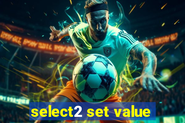 select2 set value