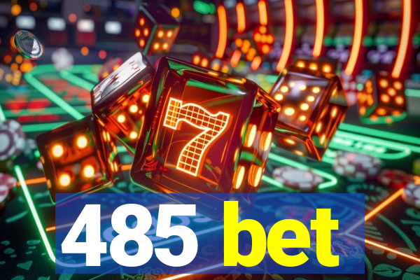 485 bet