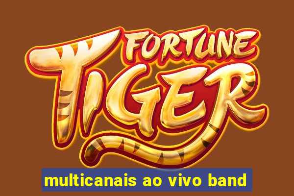 multicanais ao vivo band