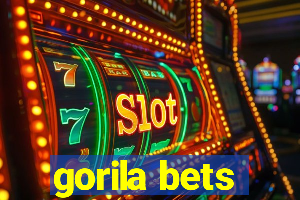 gorila bets