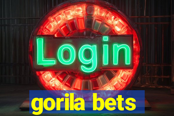 gorila bets