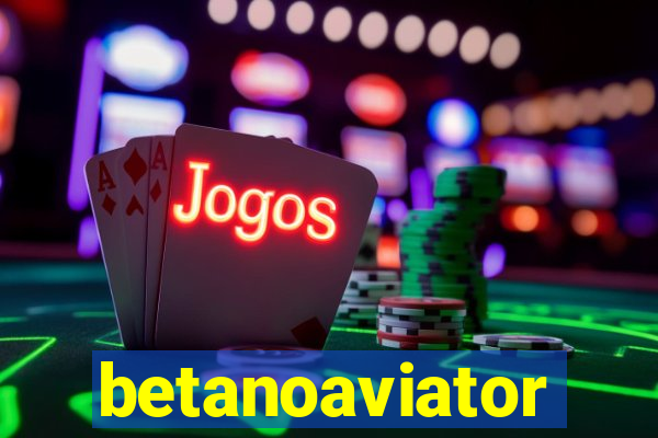 betanoaviator