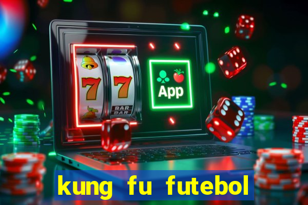 kung fu futebol clube completo dublado