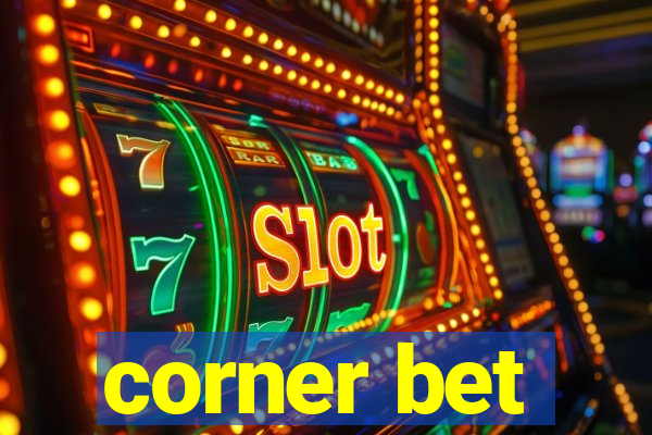 corner bet