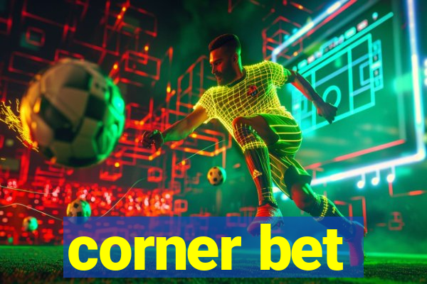 corner bet