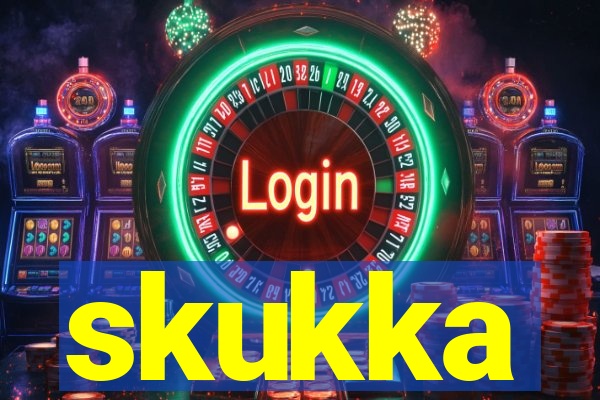 skukka