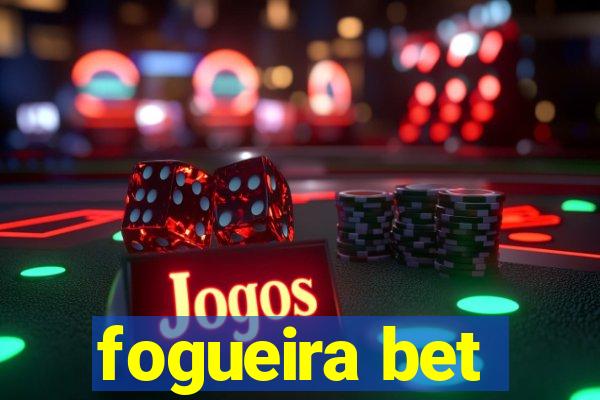 fogueira bet