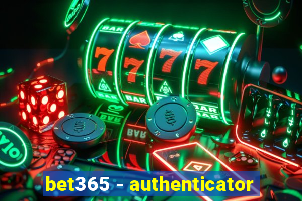 bet365 - authenticator