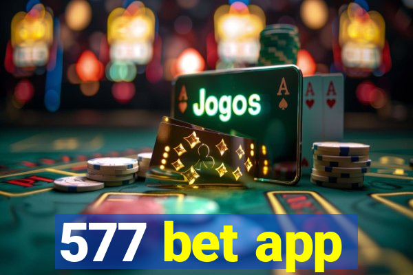 577 bet app