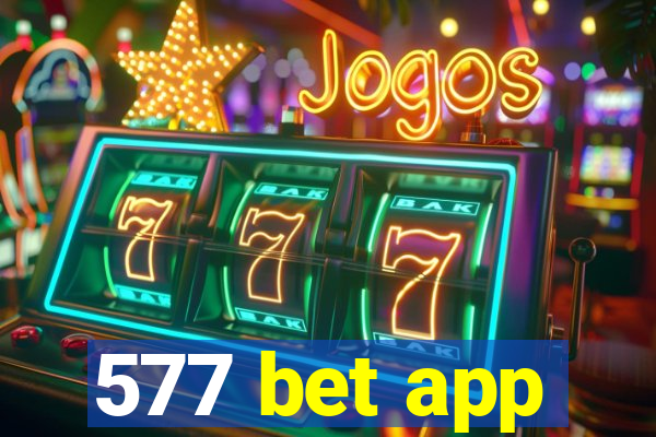 577 bet app