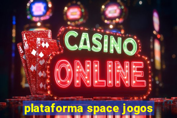 plataforma space jogos