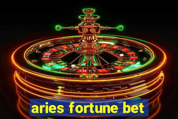 aries fortune bet