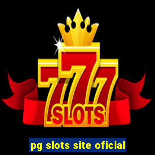 pg slots site oficial