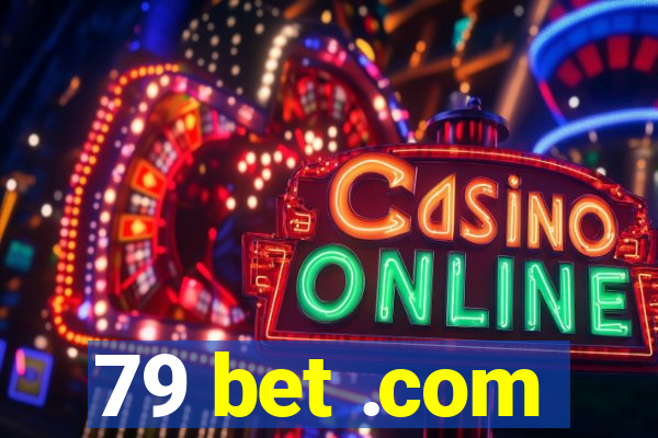 79 bet .com