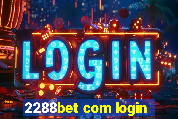 2288bet com login