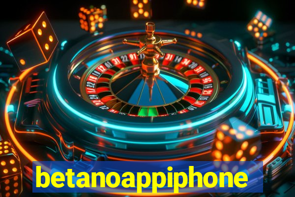 betanoappiphone