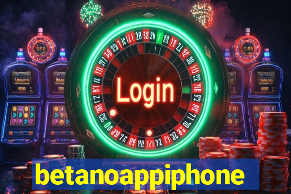 betanoappiphone