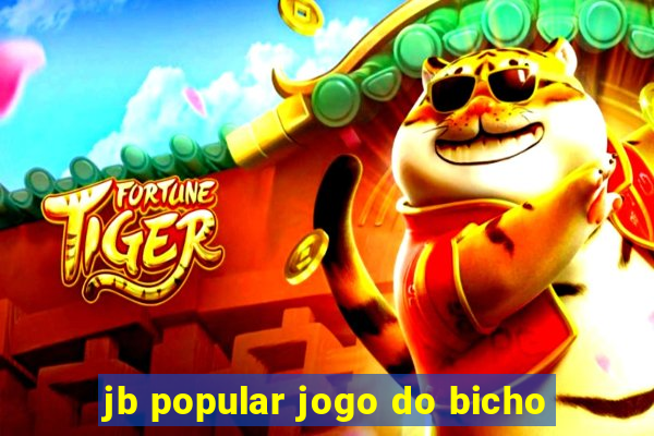 jb popular jogo do bicho