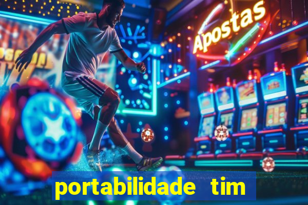 portabilidade tim para tim