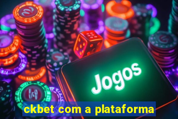 ckbet com a plataforma