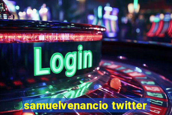 samuelvenancio twitter