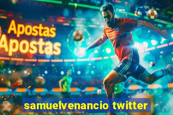 samuelvenancio twitter