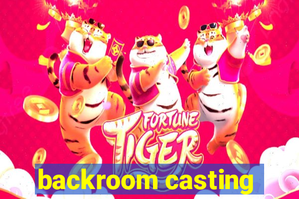 backroom casting