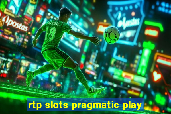 rtp slots pragmatic play