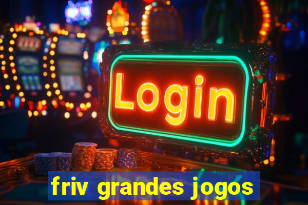 friv grandes jogos