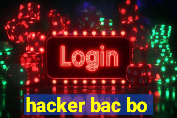 hacker bac bo