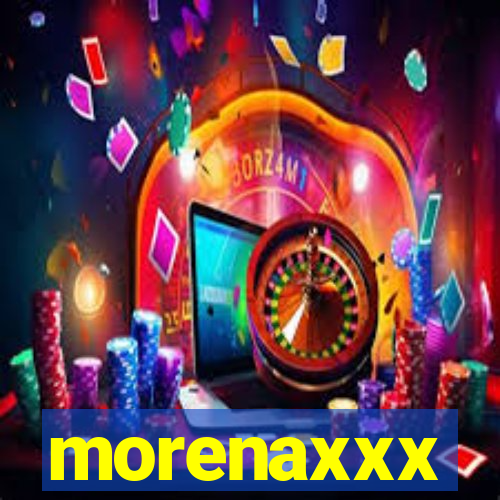 morenaxxx