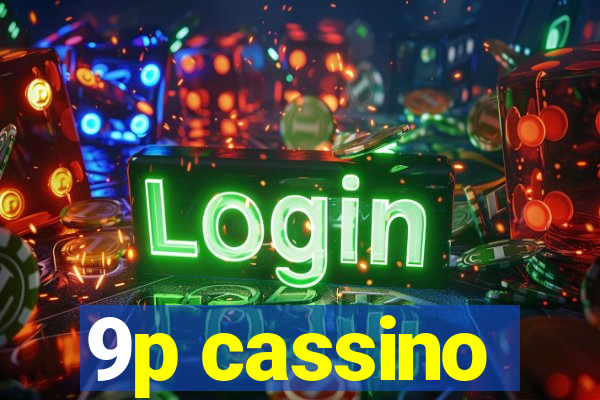 9p cassino